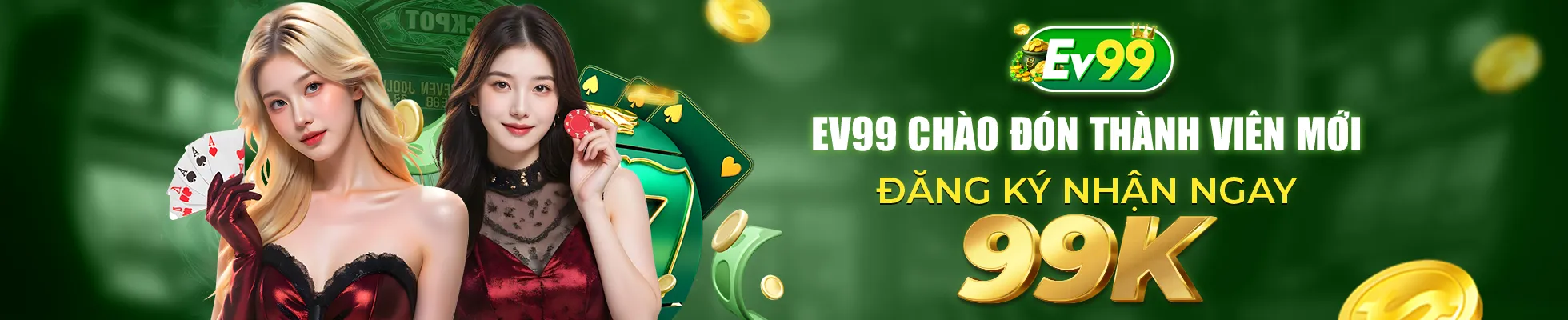 Trang Chủ EV99 Chào Đón Các Thành Viên Mới Gia Nhập - Đăng Ký Nhận Ngay 99k