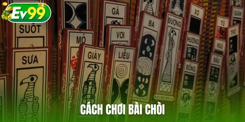 Cách chơi bài Chòi