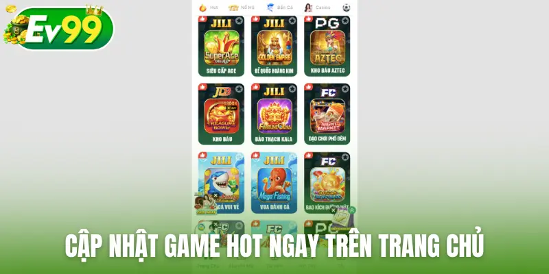 Cập nhật game hot ngay trên trang chủ