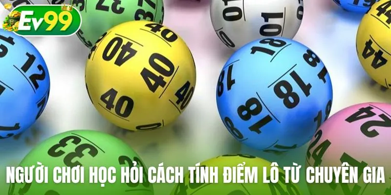 Người chơi cần học hỏi cách tính điểm lô từ chuyên gia