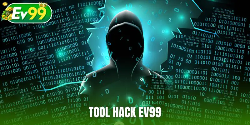tool hack Ev99