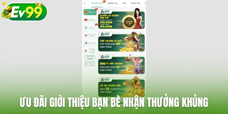 Ưu đãi giới thiệu bạn bè nhận thưởng khủng